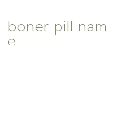 boner pill name