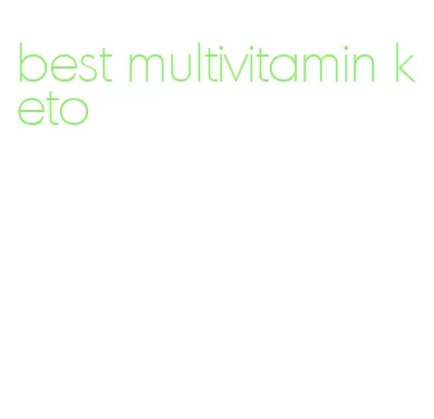 best multivitamin keto