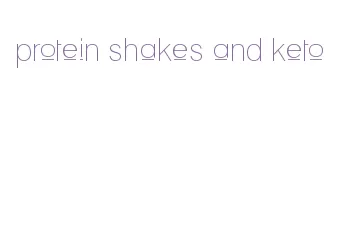 protein shakes and keto