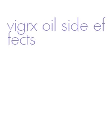 vigrx oil side effects