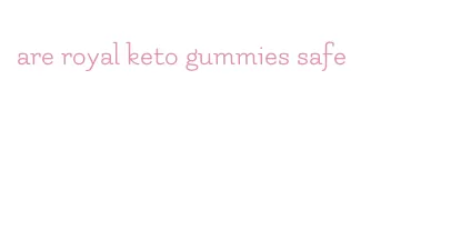 are royal keto gummies safe