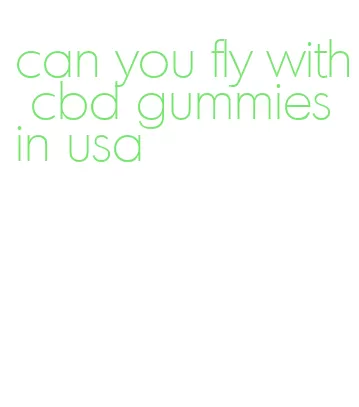 can you fly with cbd gummies in usa