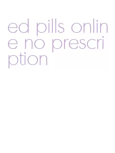 ed pills online no prescription