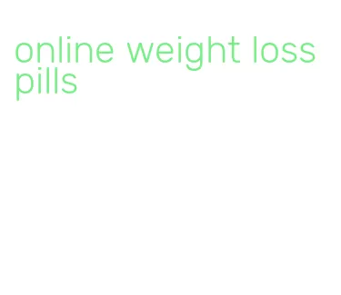 online weight loss pills