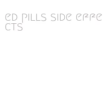 ed pills side effects