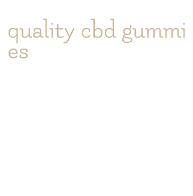 quality cbd gummies