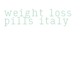 weight loss pills italy