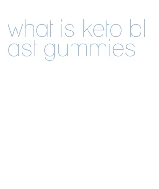 what is keto blast gummies