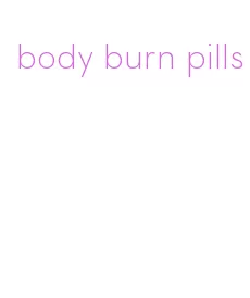 body burn pills