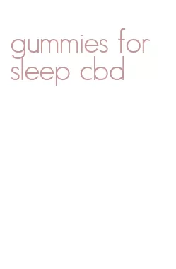 gummies for sleep cbd