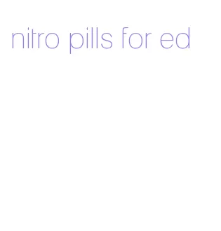 nitro pills for ed