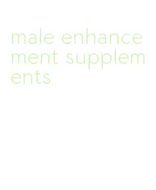 male enhancement supplements