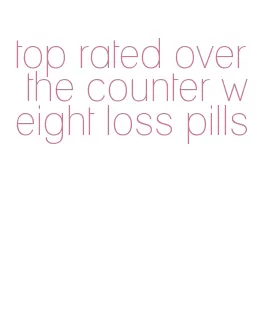 top rated over the counter weight loss pills