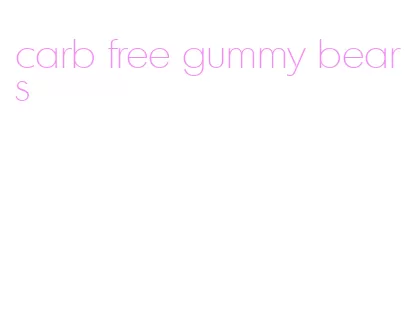 carb free gummy bears