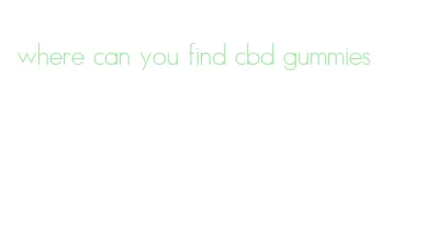 where can you find cbd gummies