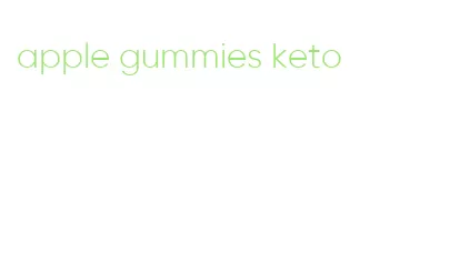 apple gummies keto