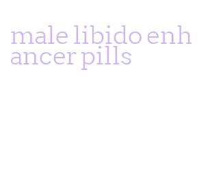 male libido enhancer pills