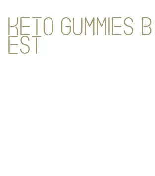 keto gummies best