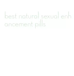 best natural sexual enhancement pills