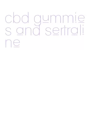 cbd gummies and sertraline