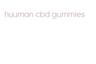 huuman cbd gummies