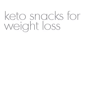 keto snacks for weight loss