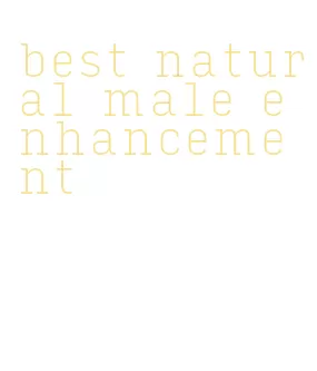 best natural male enhancement