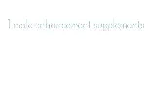 1 male enhancement supplements