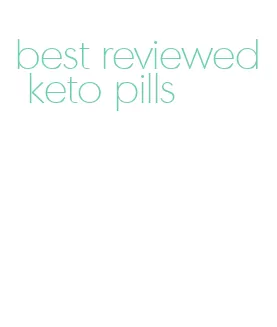 best reviewed keto pills