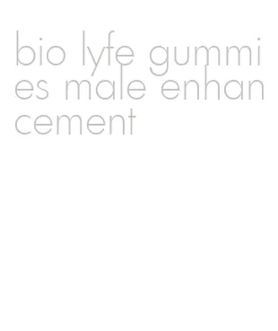 bio lyfe gummies male enhancement