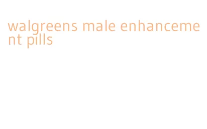 walgreens male enhancement pills