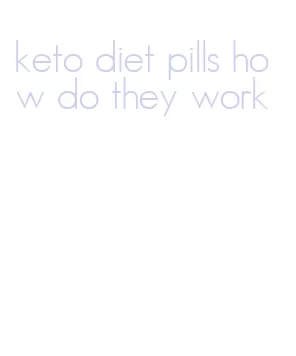 keto diet pills how do they work