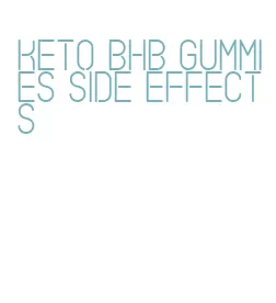 keto bhb gummies side effects