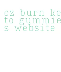 ez burn keto gummies website