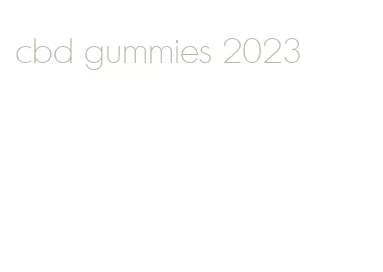 cbd gummies 2023