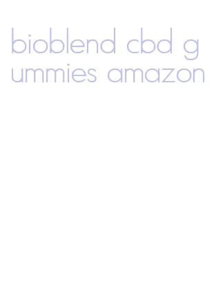 bioblend cbd gummies amazon