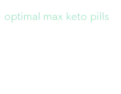 optimal max keto pills