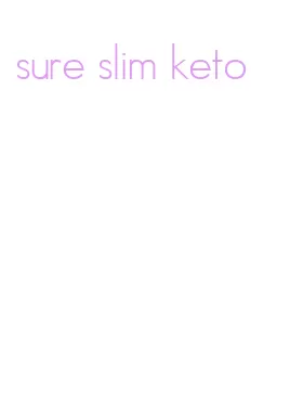 sure slim keto