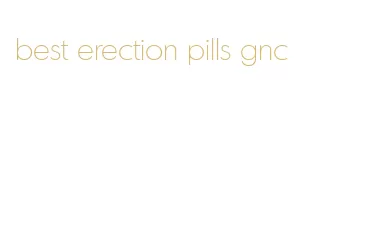 best erection pills gnc