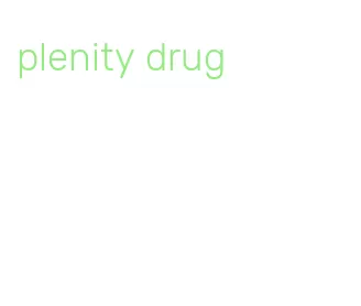 plenity drug