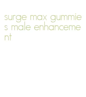 surge max gummies male enhancement