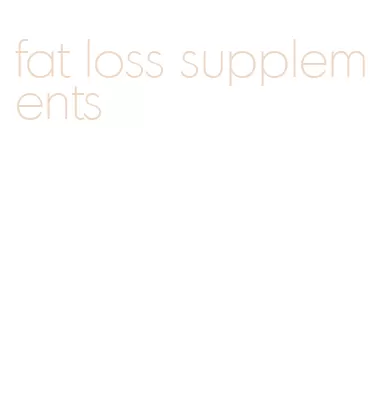 fat loss supplements