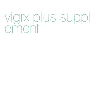 vigrx plus supplement