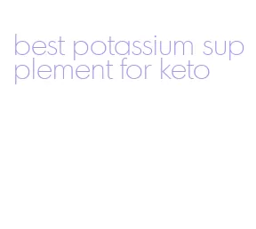 best potassium supplement for keto