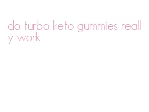 do turbo keto gummies really work