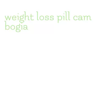 weight loss pill cambogia