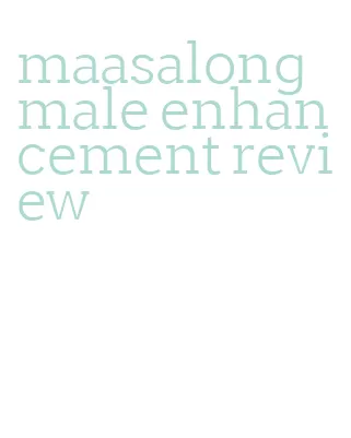 maasalong male enhancement review