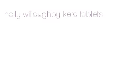 holly willoughby keto tablets