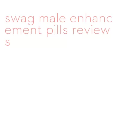 swag male enhancement pills reviews