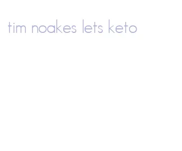 tim noakes lets keto